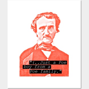 Just a Poe Boy from a Poe Family - Edgar Allan Poe Humor Posters and Art